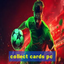 collect cards pc