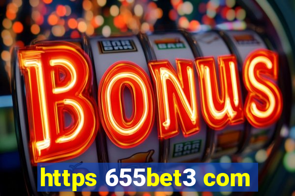 https 655bet3 com