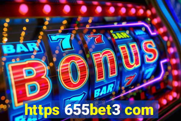 https 655bet3 com