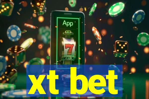 xt bet