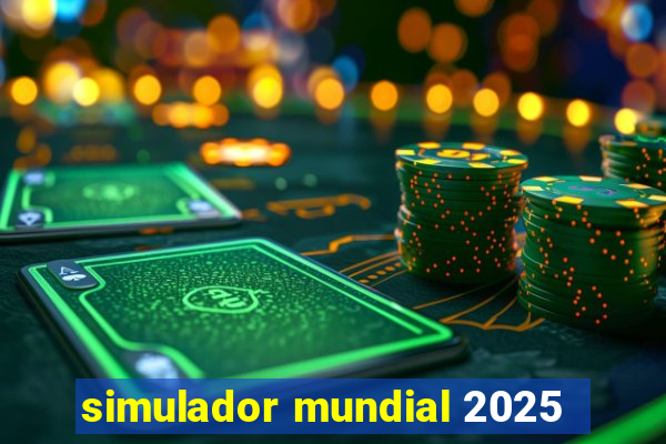 simulador mundial 2025