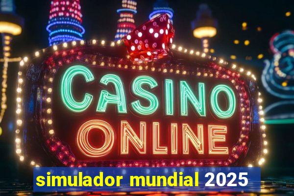 simulador mundial 2025