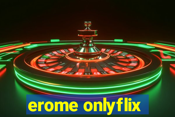 erome onlyflix