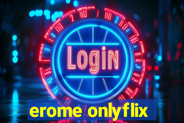 erome onlyflix