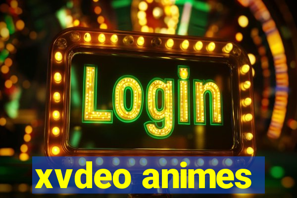 xvdeo animes