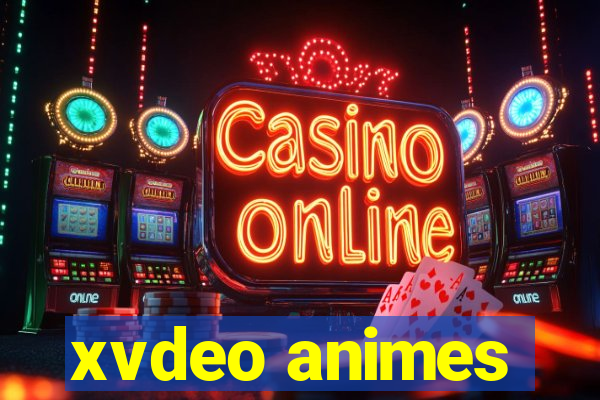 xvdeo animes