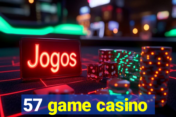 57 game casino