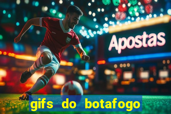 gifs do botafogo para whatsapp