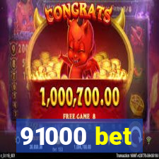 91000 bet