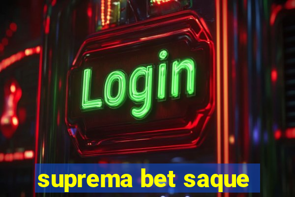 suprema bet saque