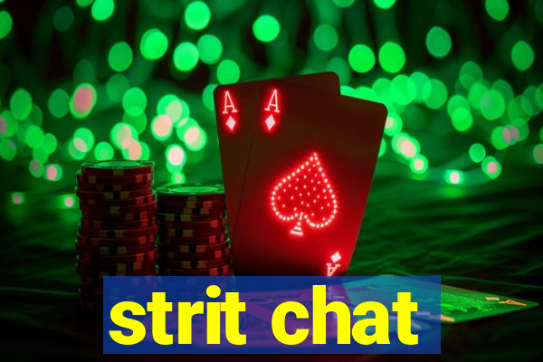 strit chat