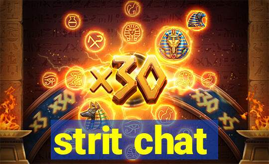 strit chat