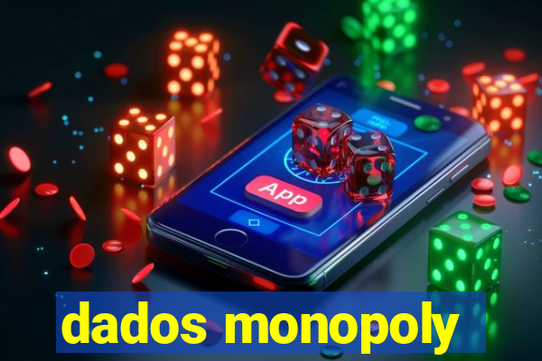 dados monopoly