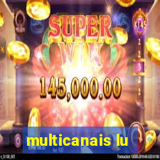 multicanais lu