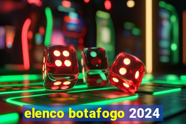 elenco botafogo 2024