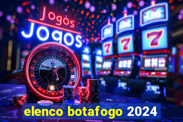 elenco botafogo 2024