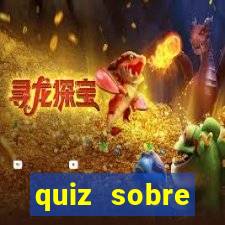 quiz sobre conhecimentos gerais