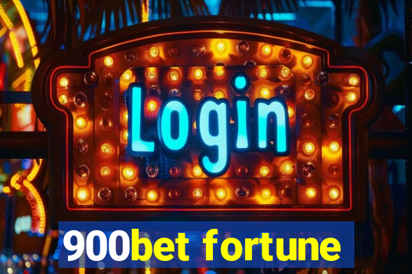 900bet fortune