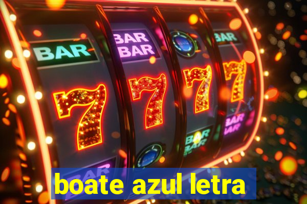boate azul letra