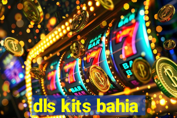 dls kits bahia