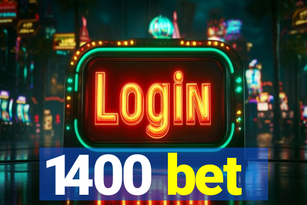 1400 bet