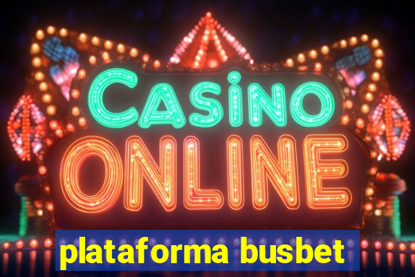 plataforma busbet