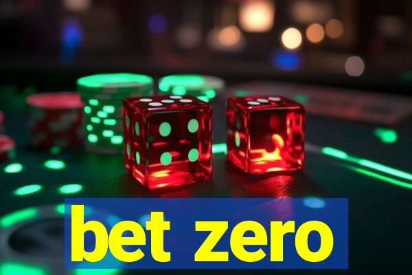 bet zero