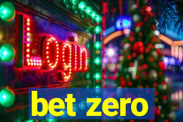 bet zero