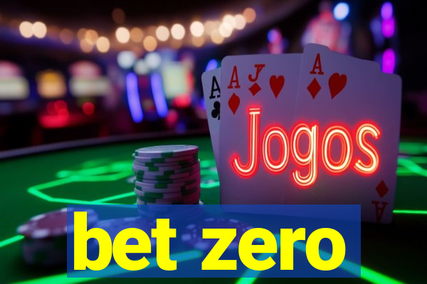 bet zero