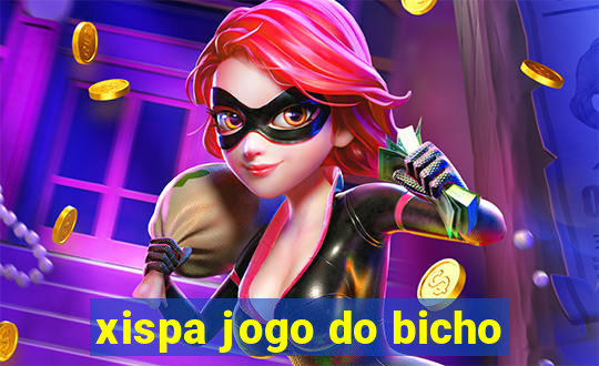 xispa jogo do bicho