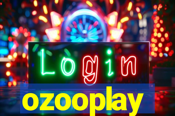 ozooplay