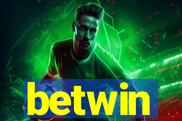 betwin