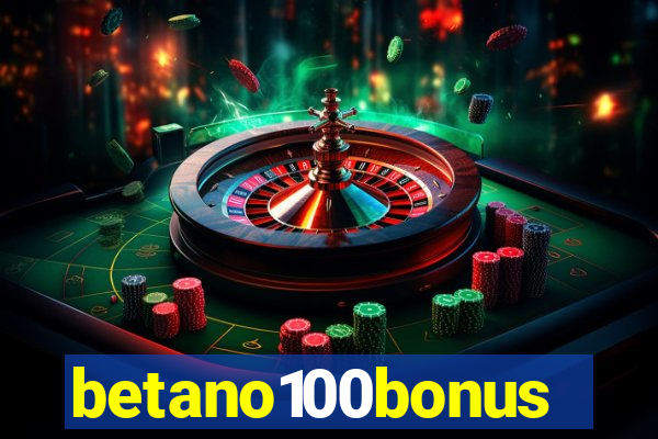 betano100bonus