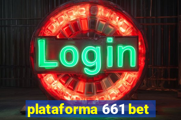 plataforma 661 bet