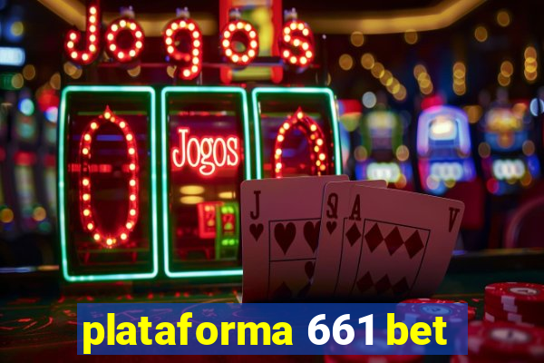 plataforma 661 bet