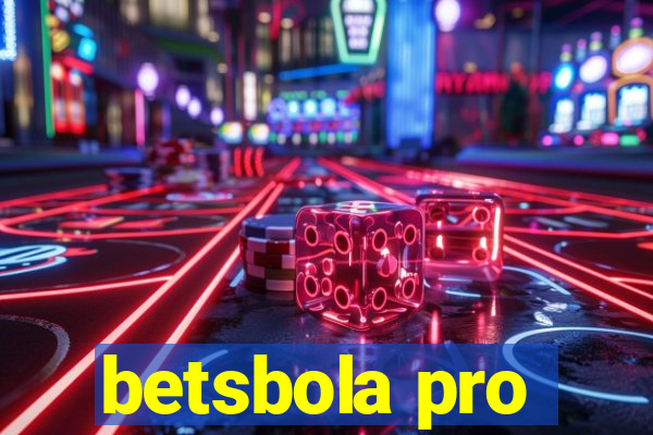 betsbola pro