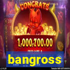 bangross