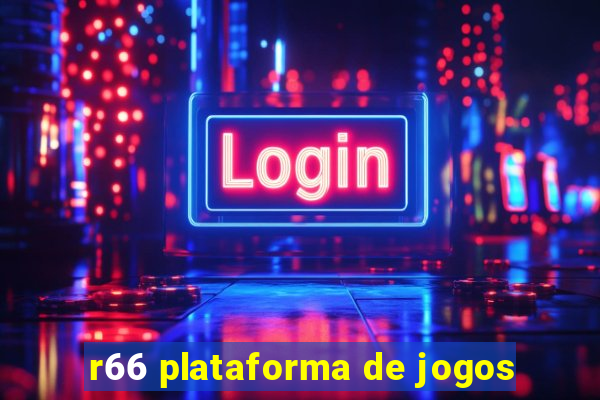 r66 plataforma de jogos