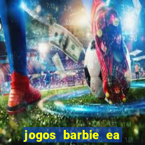 jogos barbie ea magia da moda