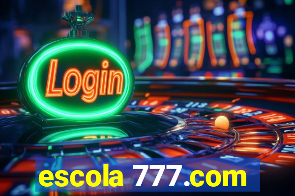 escola 777.com