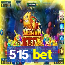 515 bet