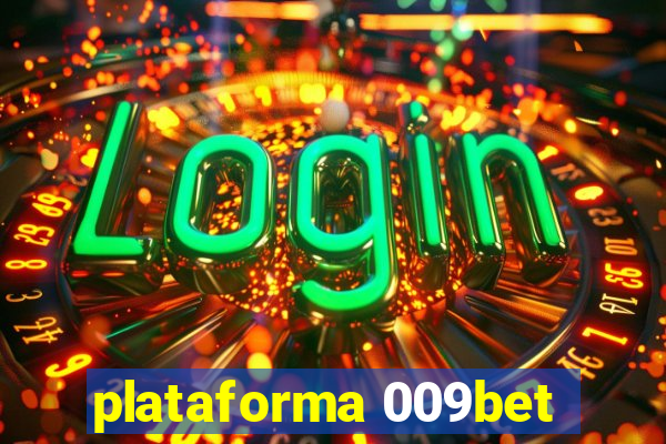 plataforma 009bet