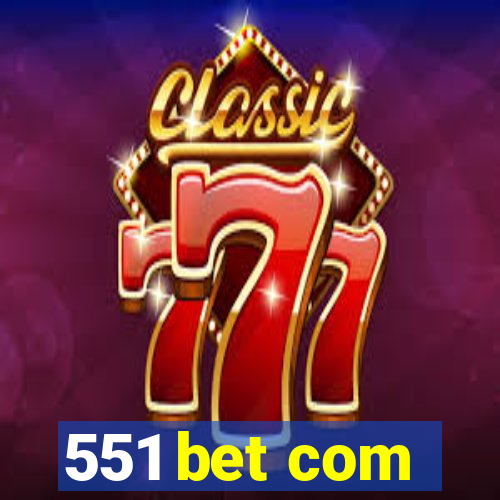 551 bet com