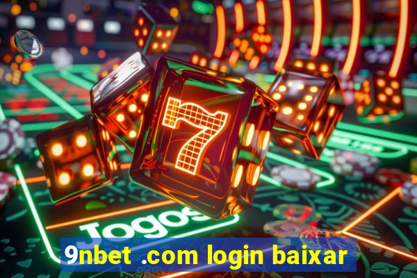 9nbet .com login baixar