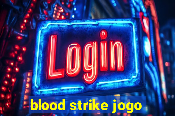 blood strike jogo