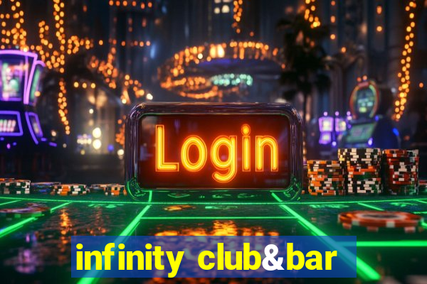 infinity club&bar