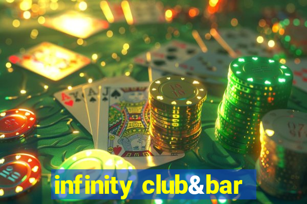 infinity club&bar