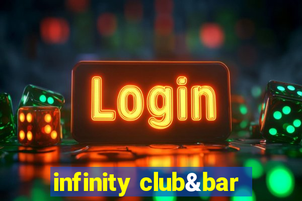 infinity club&bar