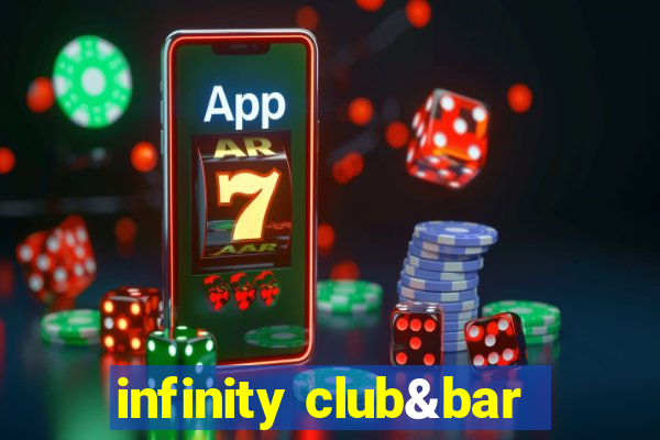 infinity club&bar