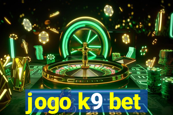 jogo k9 bet